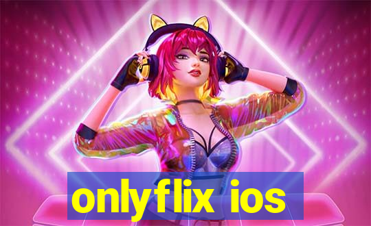 onlyflix ios